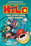 Hilo Book 5: Then Everything Went Wrong