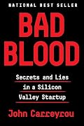 Cover of Bad Blood: Secrets and Lies in a Silicon Valley Startup