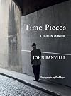 Time pieces: a Dublin memoir