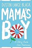 Mamas Boy A Story From Our Americas Deckle Edge