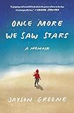 Once More We Saw Stars A Memoir