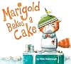 Marigold Bakes a Cake