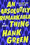 An Absolutely Remarkable Thing: A Novel