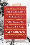 Mud and Stars: Travels in Russia with Pushkin and Other Geniuses of the Golden Age