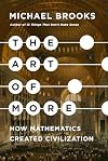 The Art of More: How Mathematics Created Civilization