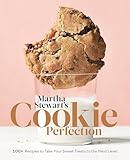 Martha Stewarts Cookie Perfection 100 Recipes To Take Your Sweet Treats To The Next Level A Baking Book