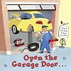 Open the Garage Door...