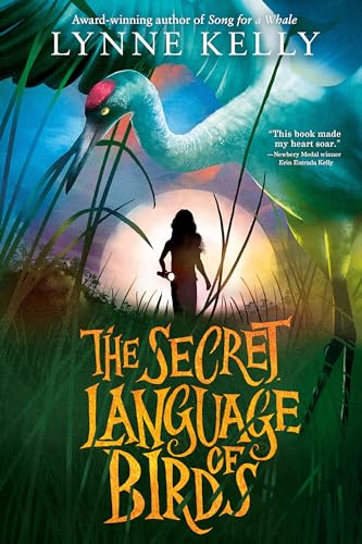 The Secret Language of Birds / by Kelly, Lynne