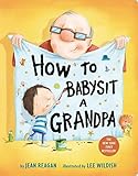 How To Babysit A Grandpa