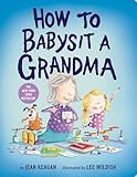 How To Babysit A Grandma