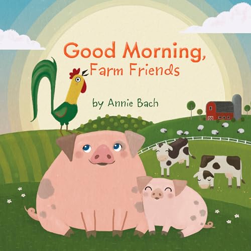 Cover of Good morning, farm friends