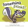 Something Stinks!
