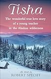 Tisha: A Young Teacher in the Alaskan Wilderness