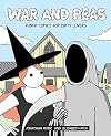 War and Peas: Funny Comics for Dirty Lovers