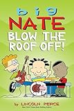 Big Nate Blow The Roof Off Volume 22