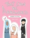 That Can Be Arranged: A Muslim Love Story