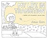 My Life in Transition: A Super Late Bloomer Collection