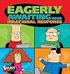 Eagerly Awaiting Your Irrational Response (Volume 48) (Dilbert)
