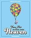 How Not to Get into Heaven: Berkeley Mews Comics (Volume 2)