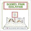 Scenes from Isolation