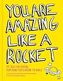 You Are Amazing Like a Rocket: Pep Talks for Everyone from Young People Around the World