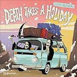Death Takes a Holiday 2025 Wall Calendar
