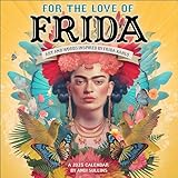 For the Love of Frida 2025 Wall Calendar: Art and Words Inspired by Frida Kahlo