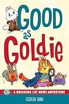 Good as Goldie: A Breaking Cat News Adventure