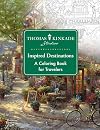 Thomas Kinkade Studios Inspired Destinations: A Coloring Book for Travelers