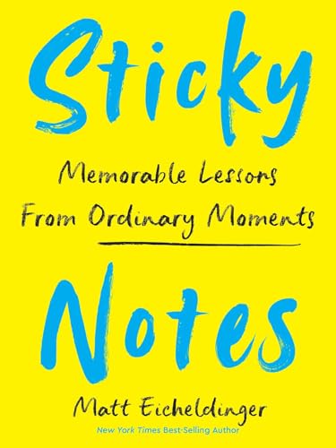 Sticky Notes : by Eicheldinger, Matt