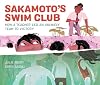 Sakamoto's Swim Club: How a Teacher Led an Unlikely Team to Victory