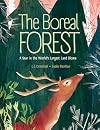 The Boreal Forest: A Year in the World&rsquo;s Largest Land Biome