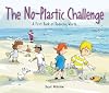 Join the No-Plastic Challenge!: A First Book of Reducing Waste