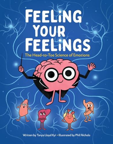 Feeling Your Feelings : by Kyi, Tanya Lloyd