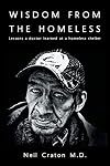 Wisdom from the Homeless: Lessons a Doctor Learned at a Homeless Shelter