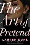 The Art of Pretend: A Novel