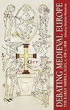 Debating medieval Europe book cover