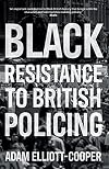 Black resistance to British policing