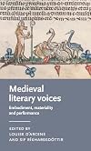 Medieval literary voices: Embodiment, materiality and performance (Manchester Medieval Literature and Culture)