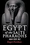 Egypt of the Saite pharaohs, 664–525 BC