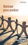 Relational peace practices (New Approaches to Conflict Analysis)