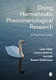 Doing Hermeneutic Phenomenological Research: A Practical Guide
