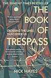 The Book of Trespass: Crossing the Lines that Divide Us
