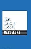 Eat Like A Local Barcelona