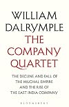 The Company Quartet: The Anarchy, White Mughals, Return of a King and The Last Mughal