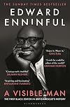 A Visible Man: The Top 5 Sunday Times bestseller and BBC Radio 4 Book of the Week