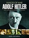 Adolf Hitler: Images of War