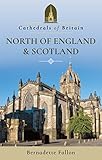 Cathedrals Of Britain North Of England And Scotland