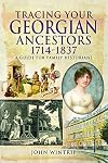 Tracing Your Georgian Ancestors 1714–1837: A Guide for Family Historians (Tracing Your Ancestors)