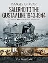 Invasion of the Italian Mainland: Salerno to the Gustav Line, 1943 1944 (Images of War)